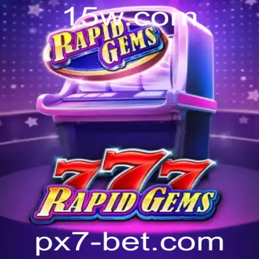 Descubra Tudo Sobre o Jogo RapidGems777 na Plataforma px7bet